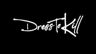 Dress To Kill, LLC.
